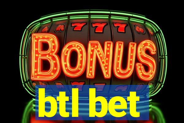 btl bet